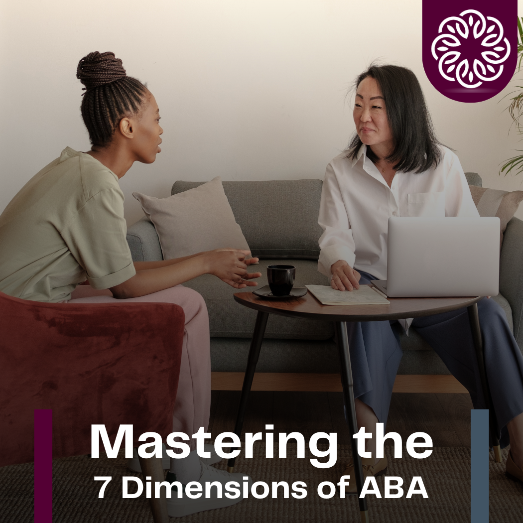 The 7 Dimensions of ABA Every Practitioner Should Master